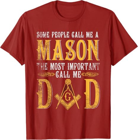 Masonic Most Important Call Me Mason Dad Father's Day T-Shirt - FUKAMASONIC