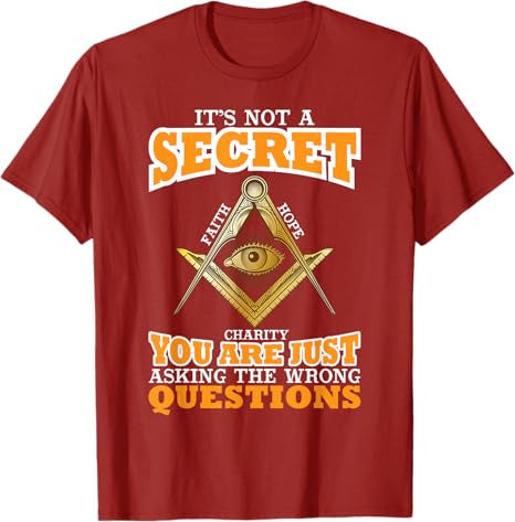 Its Not A Secret Freemason Masonic Master Freemasonry T-Shirt - FUKAMASONIC