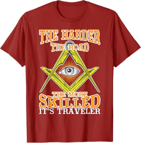 The Harder The Road Freemason Masonic Freemasonry T-Shirt - FUKAMASONIC