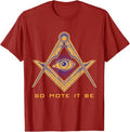 So Mote It Be Mason Freemason Masonic Master Freemasonry T-Shirt - FUKAMASONIC