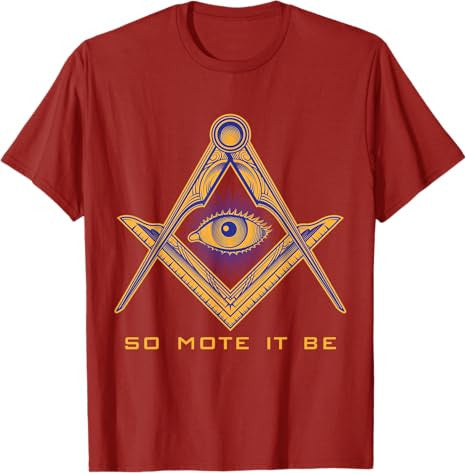 So Mote It Be Mason Freemason Masonic Master Freemasonry T-Shirt - FUKAMASONIC
