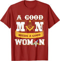 Masons A Good Man Need A Good Woman OES Masonic Parents' Day T-Shirt - FUKAMASONIC
