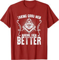Taking Good Men Masonry Freemasonry Masonic Freemason T-Shirt - FUKAMASONIC
