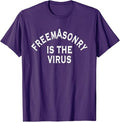 Freemasonry Is The Virus T-Shirt - FUKAMASONIC