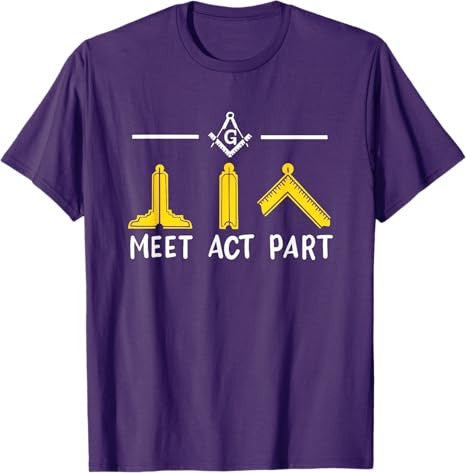 Meet Act Part Freemasonry Masonic T-Shirt - FUKAMASONIC