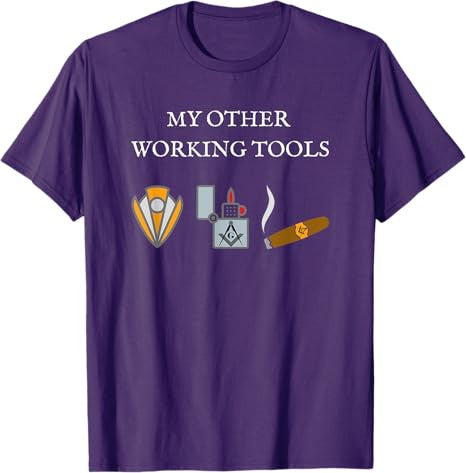 My Other Working Tools Masonic Cigar Smoking Mason Fun Gear T-Shirt - FUKAMASONIC