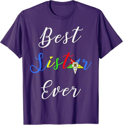 OES Best Sister Ever Order of the Eastern Star Parents' Day T-Shirt - FUKAMASONIC