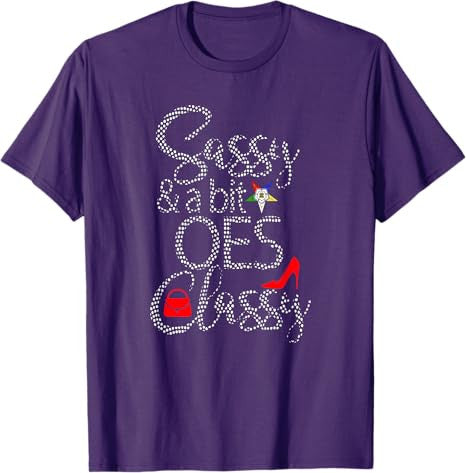 OES Style Sassy & Classy Diva Order Of The Eastern Star T-Shirt - FUKAMASONIC