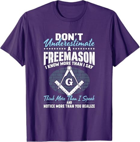 Freemasonry Masonry Masonic Don't Underestimate A Freemasons T-Shirt - FUKAMASONIC