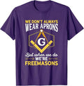 We're Freemasons Masonry Masonic Freemason Freemasonry T-Shirt - FUKAMASONIC