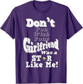 You Wish Girlfriend Was A Star Like Me OES Mother's Day Gift T-Shirt - FUKAMASONIC