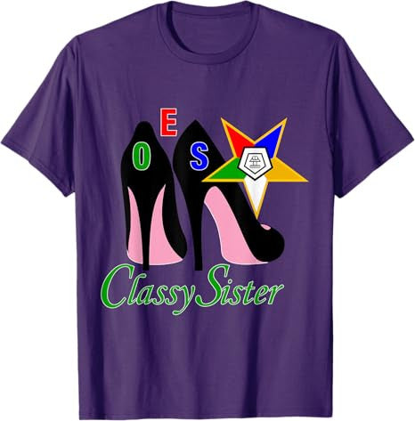 OES Classy Sister Platform The Eastern Star Mother's Day T-Shirt - FUKAMASONIC