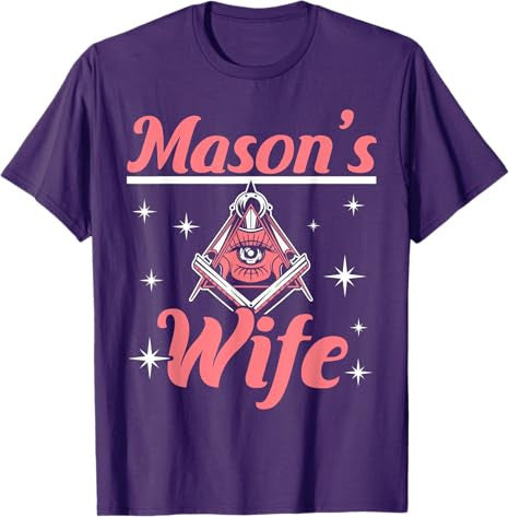 Mason's Wife Freemason Mason Freemasonry T-Shirt - FUKAMASONIC