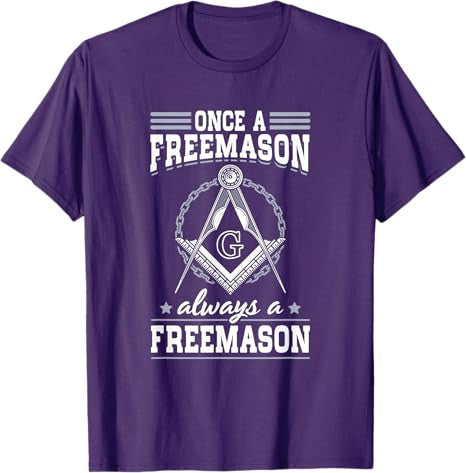 Always A Freemasons Masonry Masonic Freemason Freemasonry T-Shirt - FUKAMASONIC
