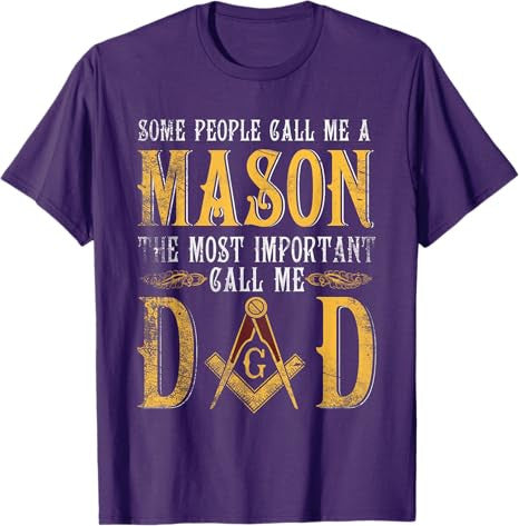 Masonic Most Important Call Me Mason Dad Father's Day T-Shirt - FUKAMASONIC