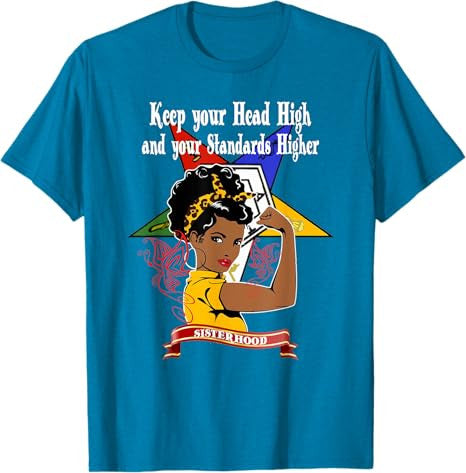 Order Of The Eastern Star OES Sisterhood Keep Your Head High T-Shirt - FUKAMASONIC