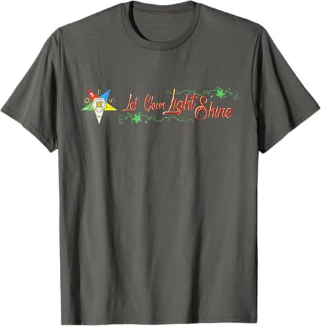 OES Let Your Light Shine Order of Eastern Star Parents' Day T-Shirt - FUKAMASONIC