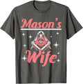 Mason's Wife Freemason Mason Freemasonry T-Shirt - FUKAMASONIC
