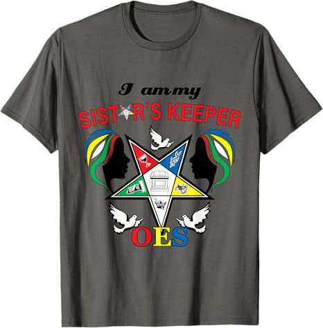 OES Be My Sister's Keeper of the Eastern Star Mother's Day T-Shirt