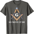 So Mote It Be Freemason Masonic T-Shirt - FUKAMASONIC