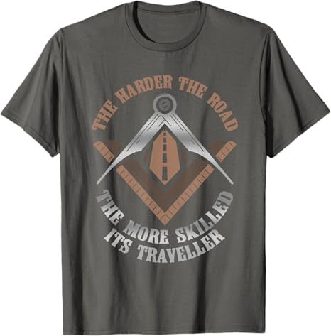 Masonic Freemasonry Fraternal Square Compass The Harder The T-Shirt - FUKAMASONIC