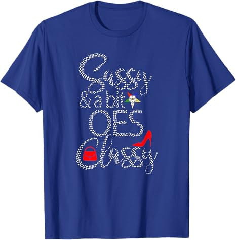 OES Style Sassy & Classy Diva Order Of The Eastern Star T-Shirt - FUKAMASONIC