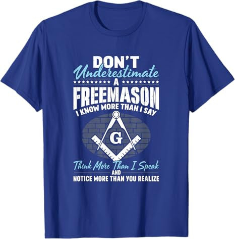 Freemasonry Masonry Masonic Don't Underestimate A Freemasons T-Shirt - FUKAMASONIC