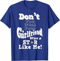 You Wish Girlfriend Was A Star Like Me OES Mother's Day Gift T-Shirt - FUKAMASONIC
