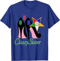 OES Classy Sister Platform The Eastern Star Mother's Day T-Shirt - FUKAMASONIC
