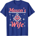 Mason's Wife Freemason Mason Freemasonry T-Shirt - FUKAMASONIC
