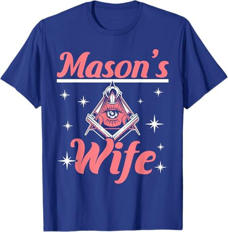 Mason's Wife Freemason Mason Freemasonry T-Shirt - FUKAMASONIC