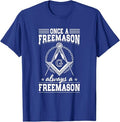 Always A Freemasons Masonry Masonic Freemason Freemasonry T-Shirt - FUKAMASONIC