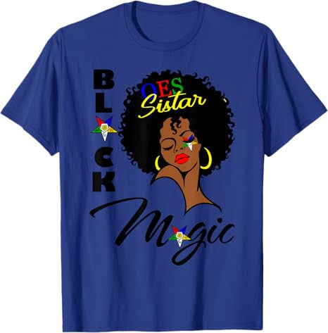 OES Black Sistar Magic Order the Eastern Star Mother's Day T-Shirt - FUKAMASONIC