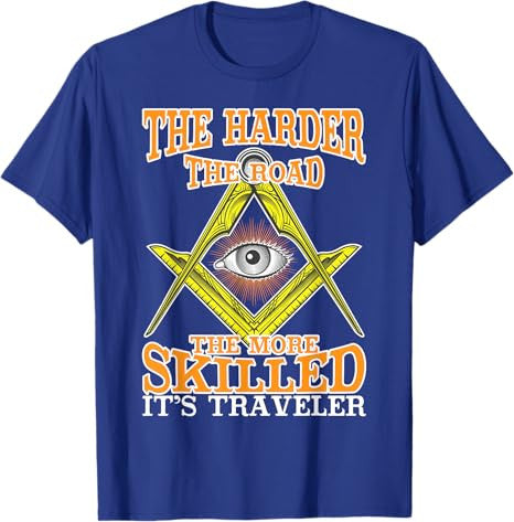 The Harder The Road Freemason Masonic Freemasonry T-Shirt - FUKAMASONIC
