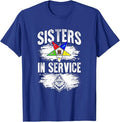 Sisters In Service OES Masonry Freemasonry Masonic Freemason T-Shirt - FUKAMASONIC