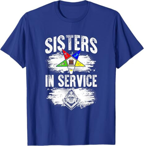 Sisters In Service OES Masonry Freemasonry Masonic Freemason T-Shirt - FUKAMASONIC