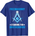 Freemasonry Standing For Brotherhood I Freemason T-Shirt - FUKAMASONIC