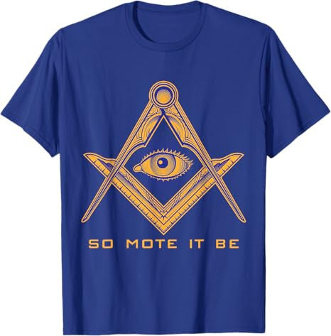 So Mote It Be Mason Freemason Masonic Master Freemasonry T-Shirt - FUKAMASONIC
