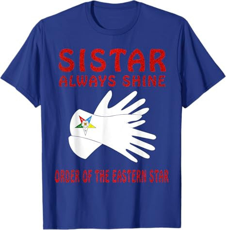 OES Sistar Always Shine Glove Print Order the Eastern Star T-Shirt - FUKAMASONIC