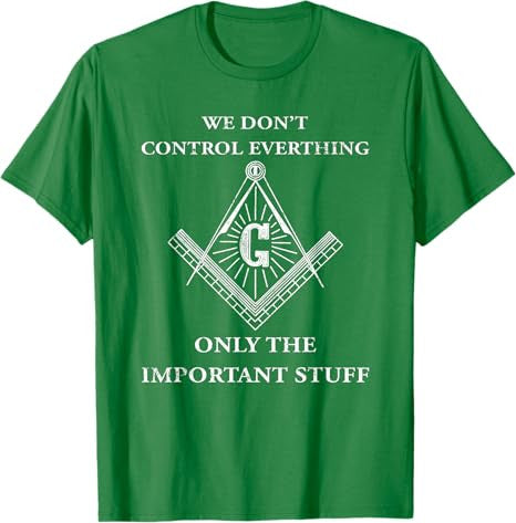 Freemason Masonic T Shirt-We Control The Important Stuff T-Shirt - FUKAMASONIC