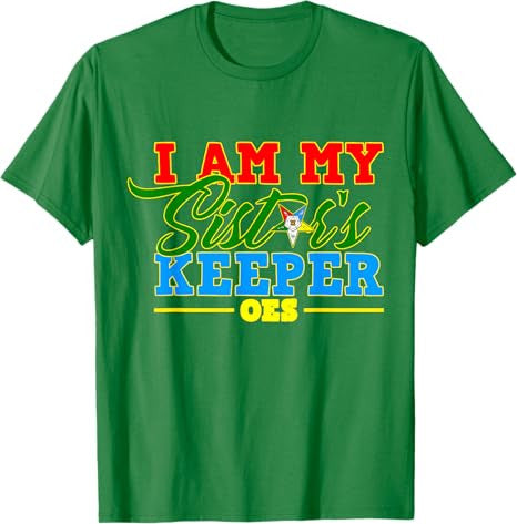 I Am My OES Sister's Keeper Sistar OES Star Mothers Day T-Shirt - FUKAMASONIC