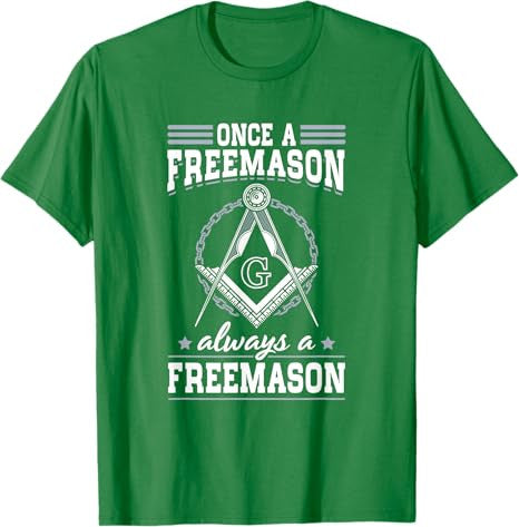 Always A Freemasons Masonry Masonic Freemason Freemasonry T-Shirt - FUKAMASONIC