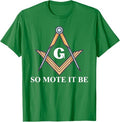 So Mote It Be Freemason Masonic T-Shirt - FUKAMASONIC