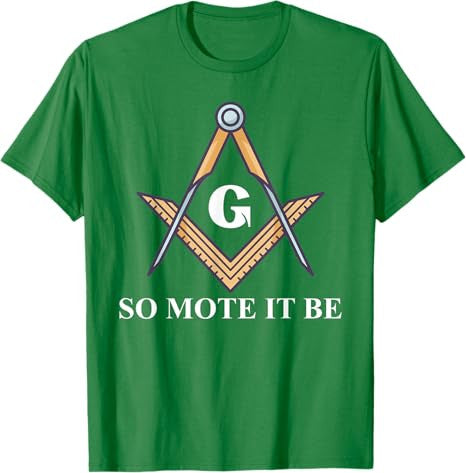 So Mote It Be Freemason Masonic T-Shirt - FUKAMASONIC