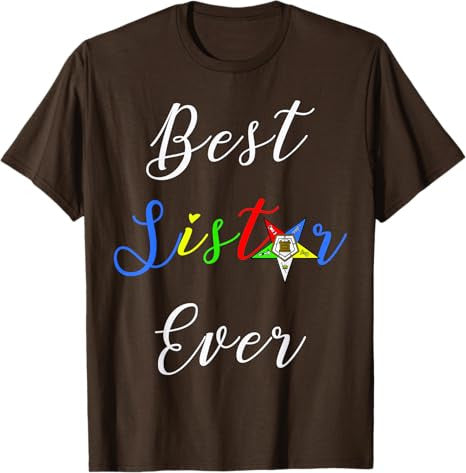 OES Best Sister Ever Order of the Eastern Star Parents' Day T-Shirt - FUKAMASONIC