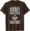 Its Not A Secret Freemason Masonic Master Masons Freemasonry T-Shirt - FUKAMASONIC