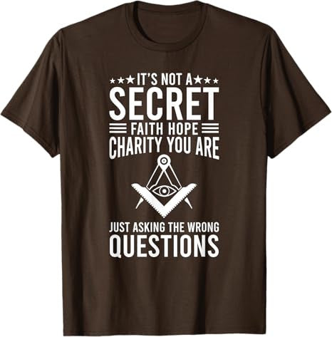 Its Not A Secret Freemason Masonic Master Masons Freemasonry T-Shirt - FUKAMASONIC