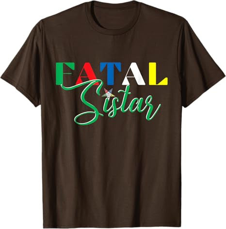 OES FATAL Sistar Order of the Eastern Star Parents' Day T-Shirt - FUKAMASONIC