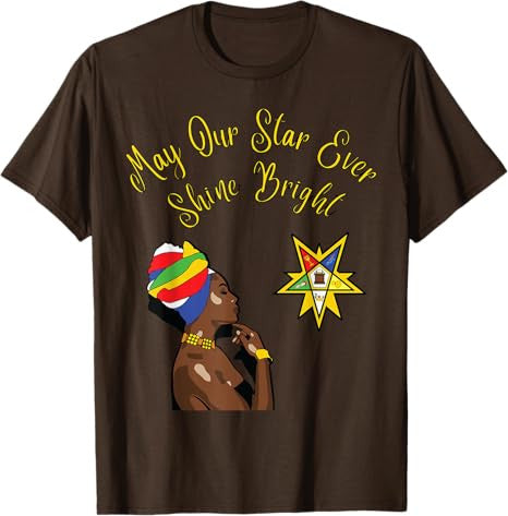 OES Sister May Our Star Ever Shine Bright Juneteenth Day T-Shirt - FUKAMASONIC
