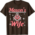 Mason's Wife Freemason Mason Freemasonry T-Shirt - FUKAMASONIC